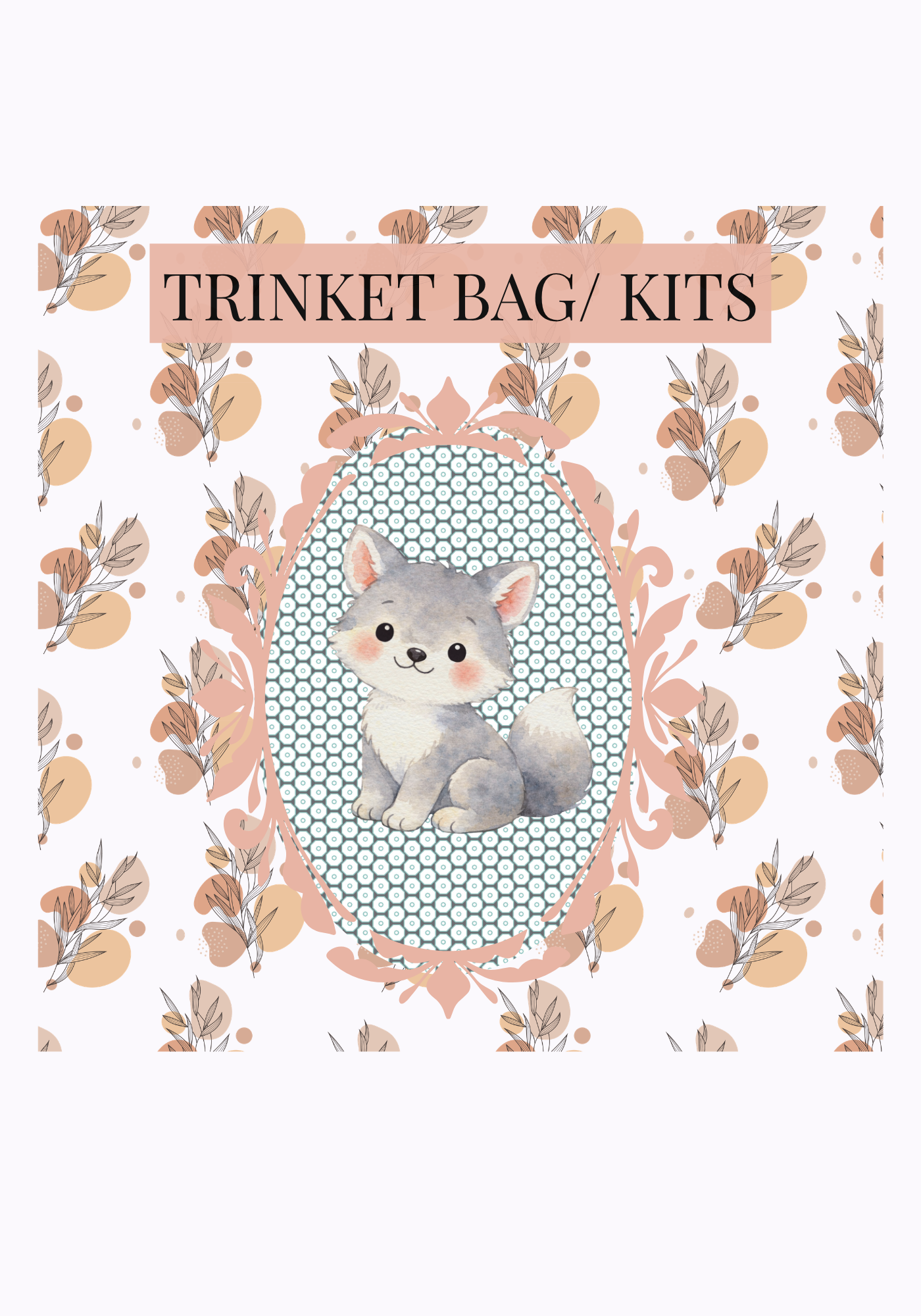TRINKET BAGS/ KITS